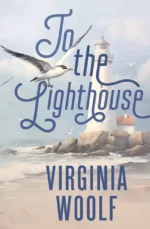 To the Lighthouse. Virginia Woolf