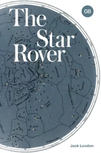 The Star Rover. Jack London