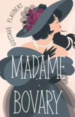 Madame Bovary. Gustave Flaubert