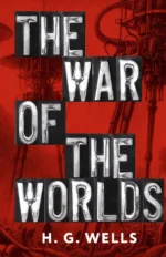 The War of the Worlds. Herbert Wells