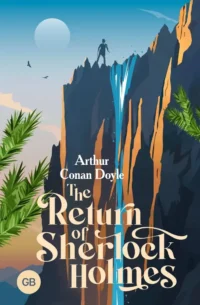 The Return of Sherlock Holmes. Артур Дойл