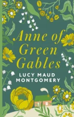 Anne of Green Gables. Montgomery Lucy Maud