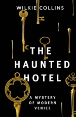 The Haunted Hotel A Mystery of Modern Venice