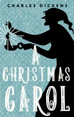 A Christmas Carol. In Prose. Being a Ghost Story. Dickens Charles