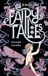 English Fairy Tales. Joseph Jacobs