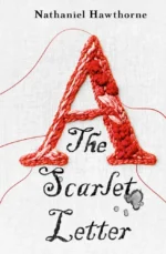 The Scarlet Letter. Nathaniel Hawthorne