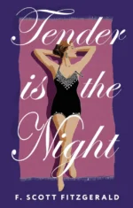 Tender is the Night. Francis Scott Fitzgerald