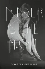 Tender is the Night. Francis Scott Fitzgerald