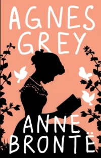 Agnes Grey. Энн Бронте
