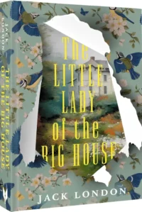 The Little Lady of the Big House = Маленькая хозяйка большого дома — Художественная литература
