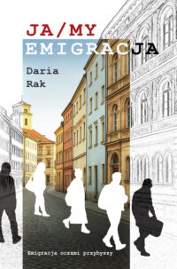 Ja/My — Emigracja. Дарья Ракова