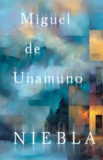 Niebla. Miguel de Unamuno