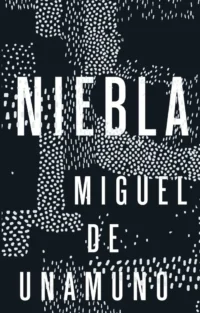 Niebla. Miguel de Unamuno