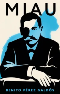 Miau. Benito Perez Galdos