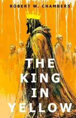 The King in Yellow. Robert Chambers