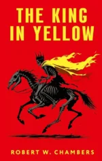 The King in Yellow. Robert Chambers