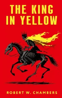 The King in Yellow. Robert Chambers