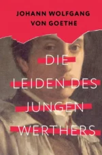 Die Leiden des jungen Werthers. Johann Goethe