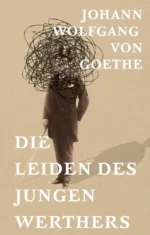 Die Leiden des jungen Werthers. Johann Goethe