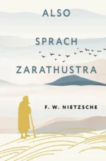 Also sprach Zarathustra. Friedrich Nietzsche