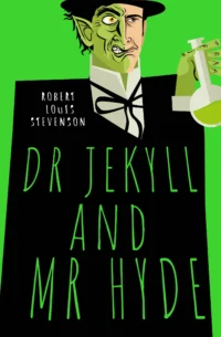 Dr Jekyll and Mr Hyde. STEVENSON R.L.