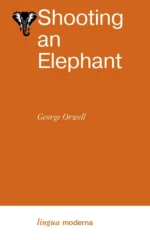 Shooting an Elephant. ORWELL G.