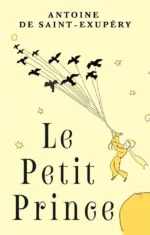 Le Petit Prince. Antoine de Saint-Exupery