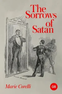 The Sorrows of Satan. Marie Corelli