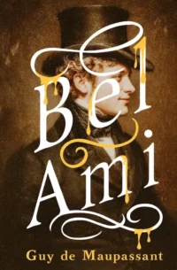 Bel-Ami. Guy de Maupassant