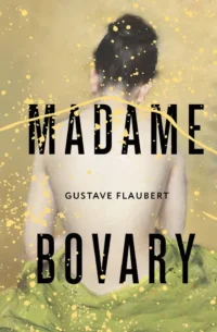Madame Bovary. Gustave Flaubert