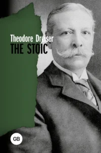 The Stoic (на английском языке). Теодор Драйзер