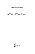 A Tale of Two Cities - Повесть о двух городах (на английском языке) — изображение 4