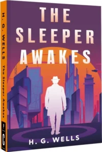 The Sleeper Awakes — Художественная литература