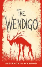 The Wendigo = Вендиго. Algernon Blackwood